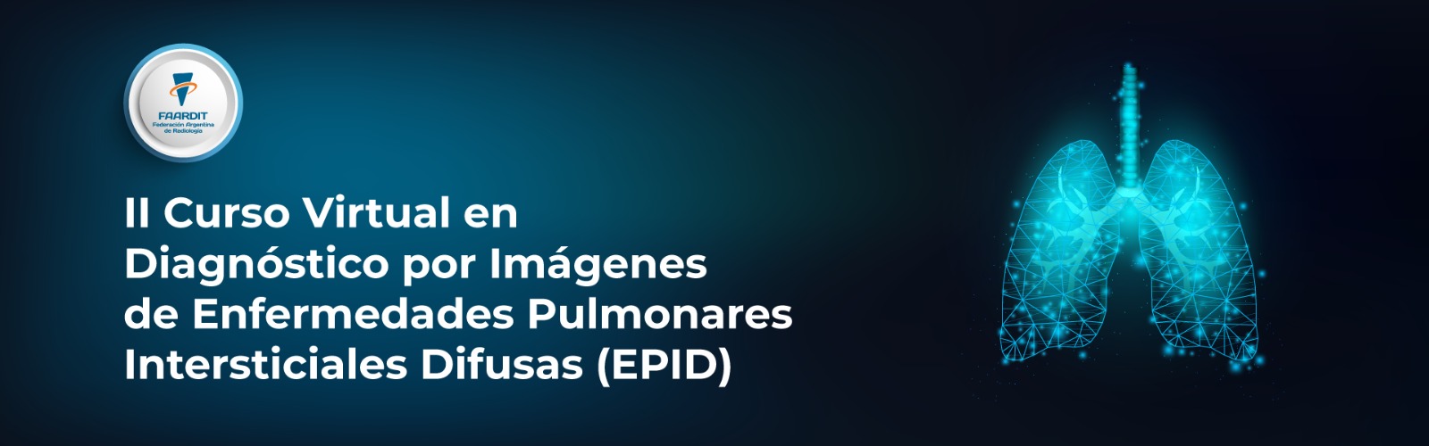 II Curso Virtual en Diagnóstico por Imágenes de Enfermedades Pulmonares Intersticiales Difusas (EPID)